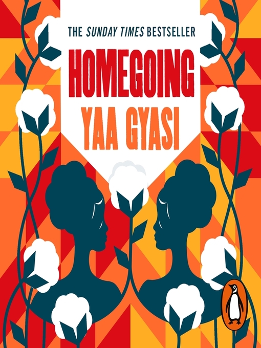 Title details for Homegoing by Yaa Gyasi - Wait list